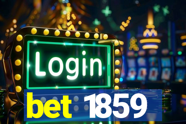 bet 1859